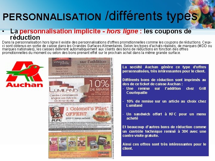 PERSONNALISATION /différents types • La personnalisation implicite - hors ligne : les coupons de