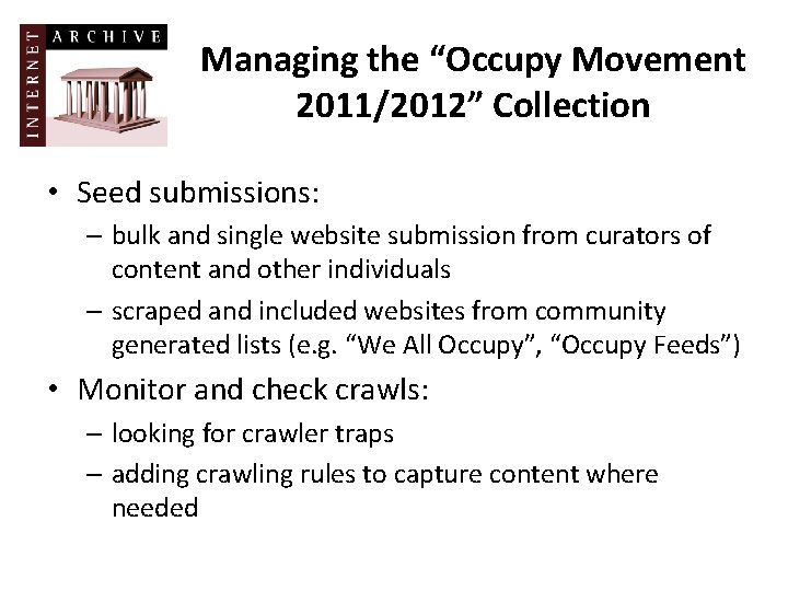 Managing the “Occupy Movement 2011/2012” Collection • Seed submissions: – bulk and single website