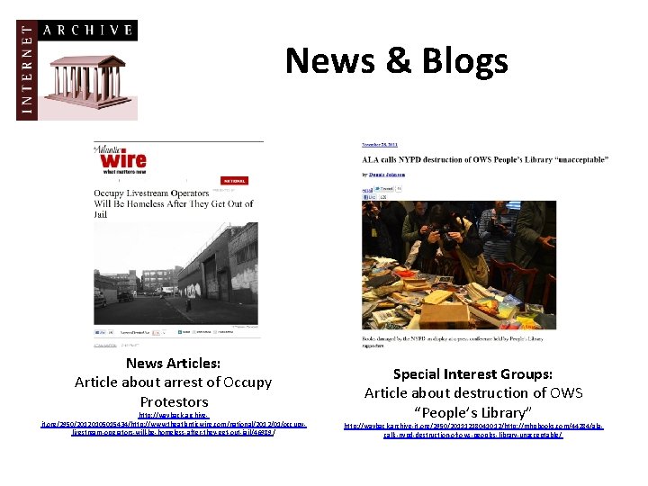 News & Blogs News Articles: Article about arrest of Occupy Protestors http: //wayback. archiveit.