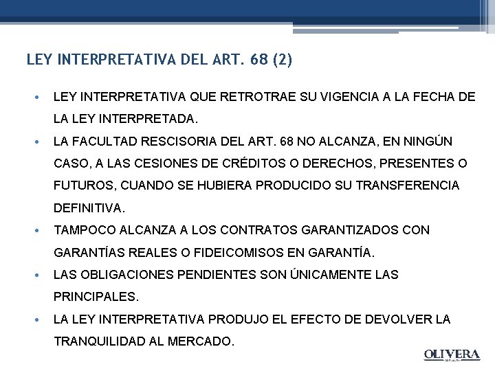 LEY INTERPRETATIVA DEL ART. 68 (2) • LEY INTERPRETATIVA QUE RETROTRAE SU VIGENCIA A