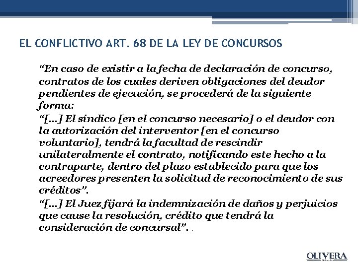 EL CONFLICTIVO ART. 68 DE LA LEY DE CONCURSOS “En caso de existir a