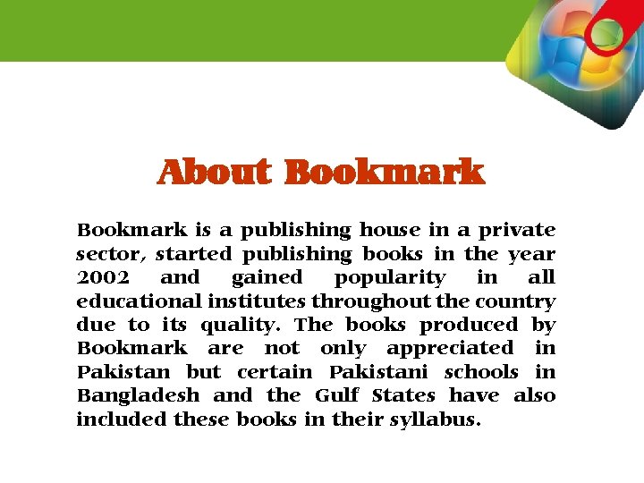 About Bookmark is a publishing house in a private sector, started publishing books in