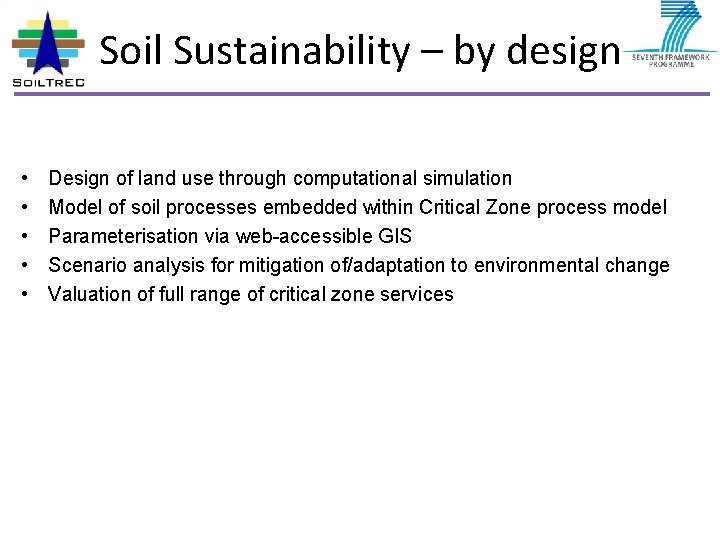 Soil Sustainability – by design • • • Design of land use through computational