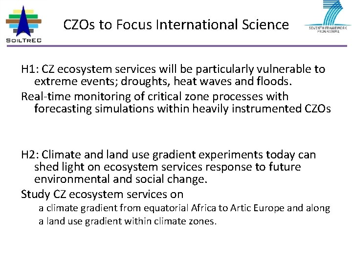 CZOs to Focus International Science H 1: CZ ecosystem services will be particularly vulnerable