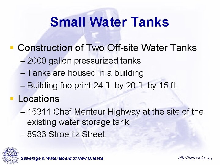Small Water Tanks § Construction of Two Off-site Water Tanks – 2000 gallon pressurized