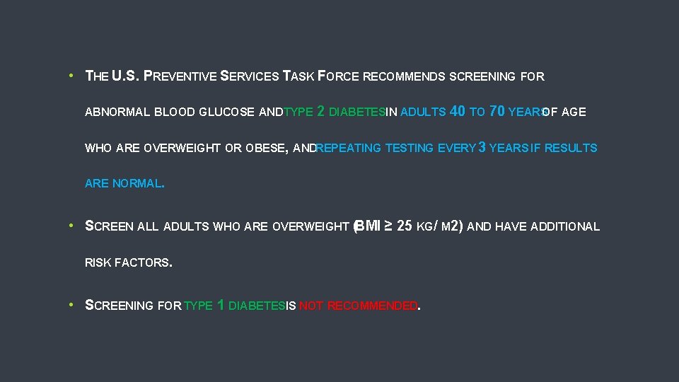  • THE U. S. PREVENTIVE SERVICES TASK FORCE RECOMMENDS SCREENING FOR ABNORMAL BLOOD