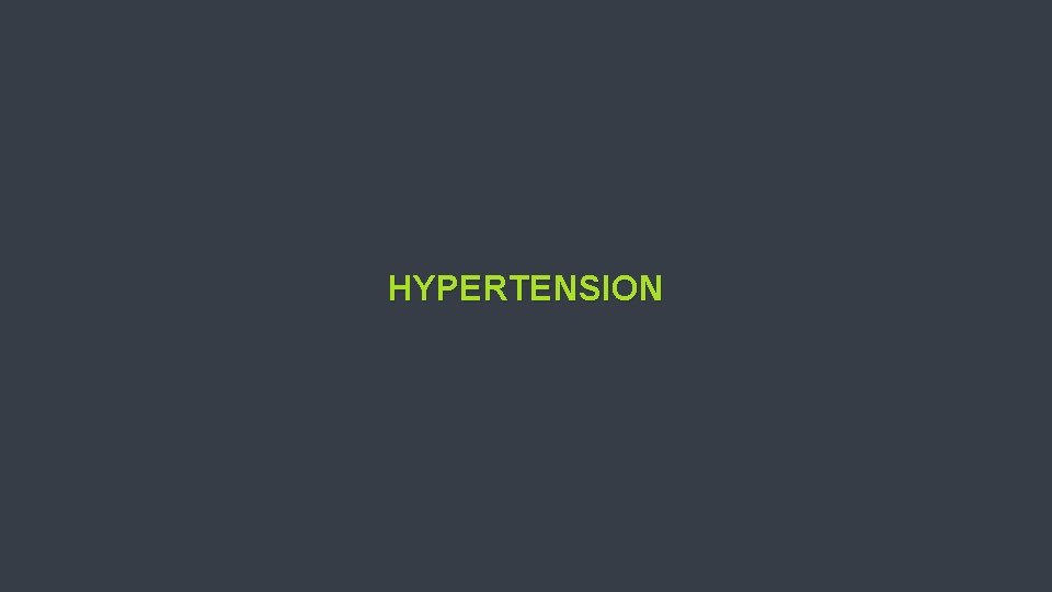 HYPERTENSION 