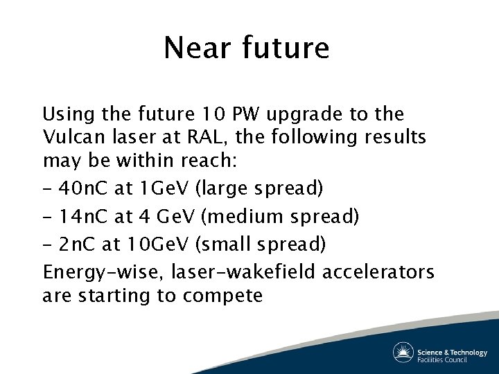 Near future Using the future 10 PW upgrade to the Vulcan laser at RAL,