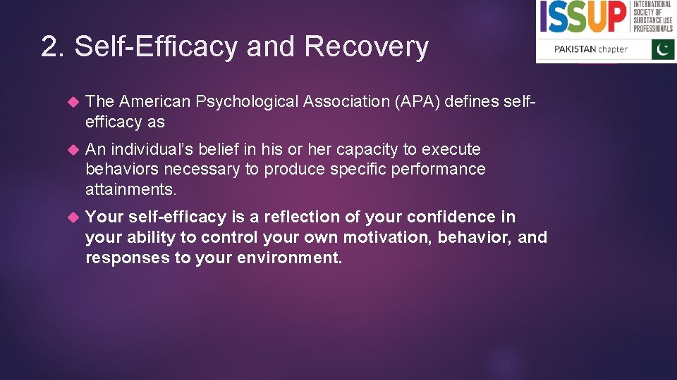 2. Self-Efficacy and Recovery The American Psychological Association (APA) defines selfefficacy as An individual’s