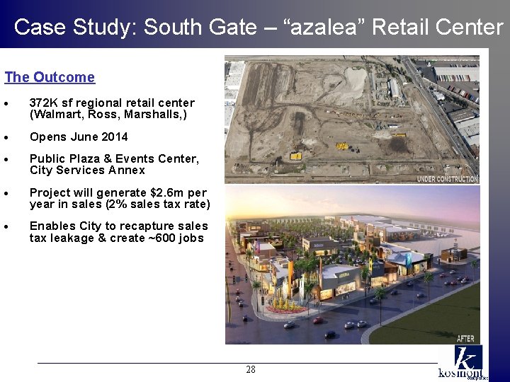 Case Study: South Gate – “azalea” Retail Center The Outcome • 372 K sf