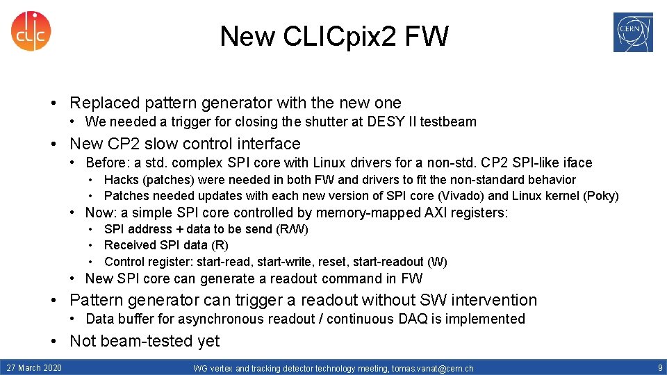 New CLICpix 2 FW • Replaced pattern generator with the new one • We