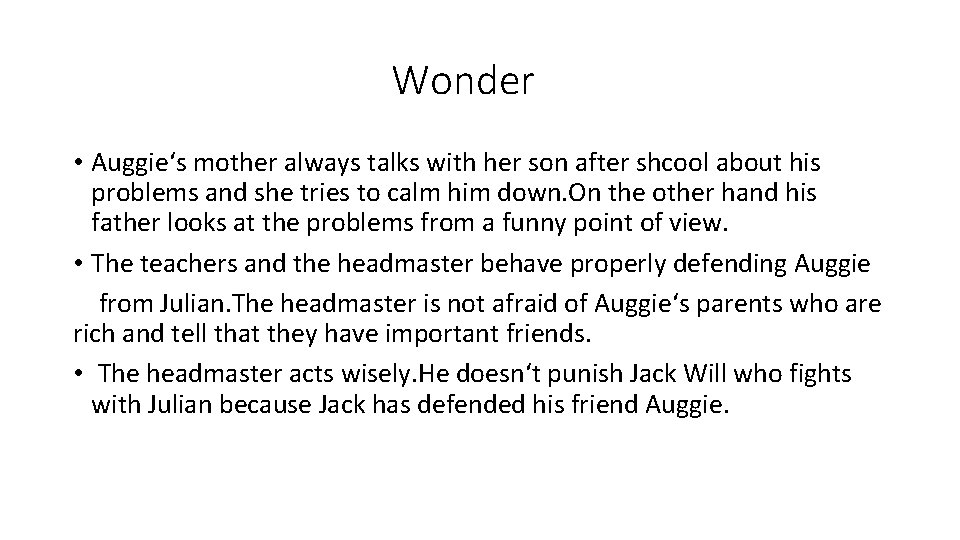 Wonder • Auggie‘s mother always talks with her son after shcool about his problems
