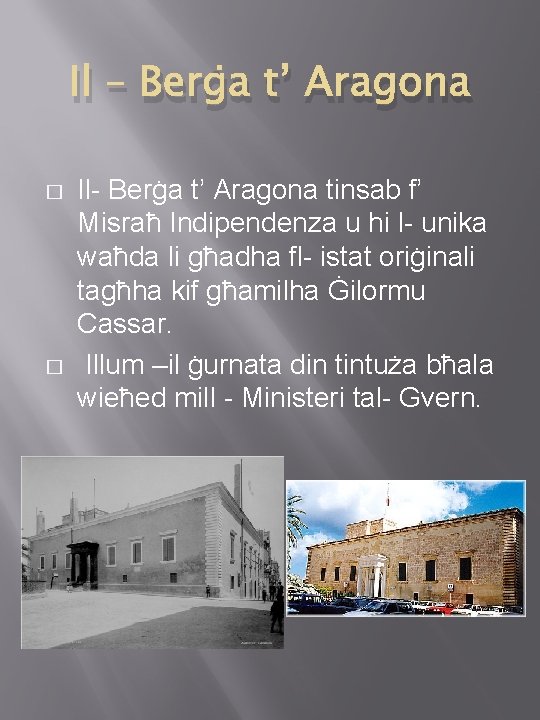 Il – Berġa t’ Aragona � � Il- Berġa t’ Aragona tinsab f’ Misraħ