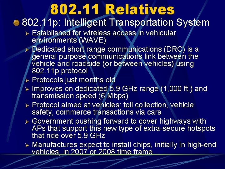 802. 11 Relatives 802. 11 p: Intelligent Transportation System Ø Ø Ø Ø Established