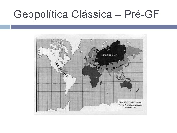 Geopolítica Clássica – Pré-GF 