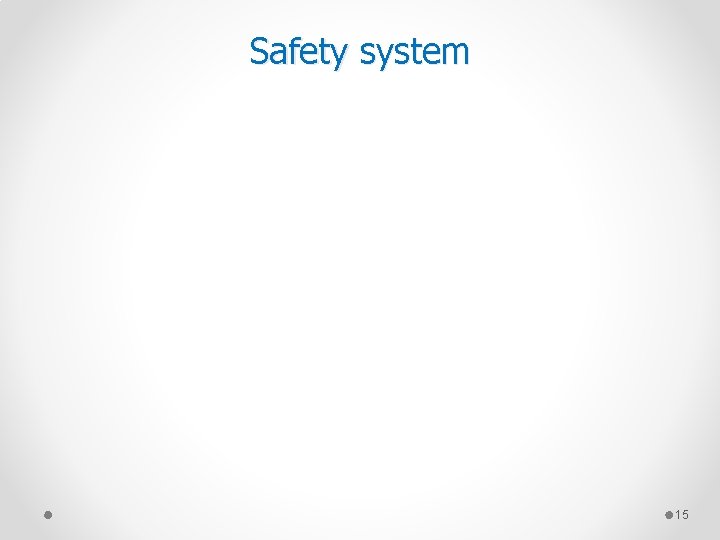 Safety system 15 