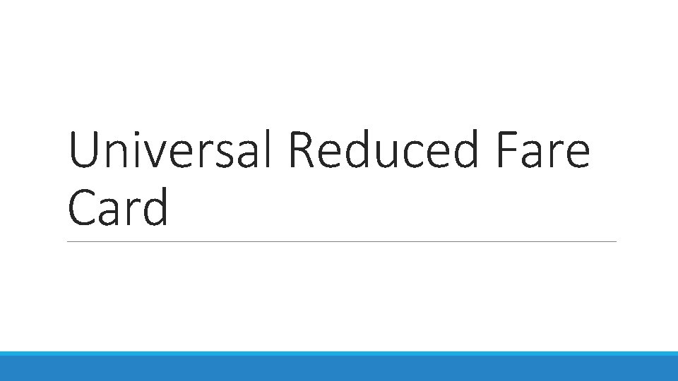 Universal Reduced Fare Card 