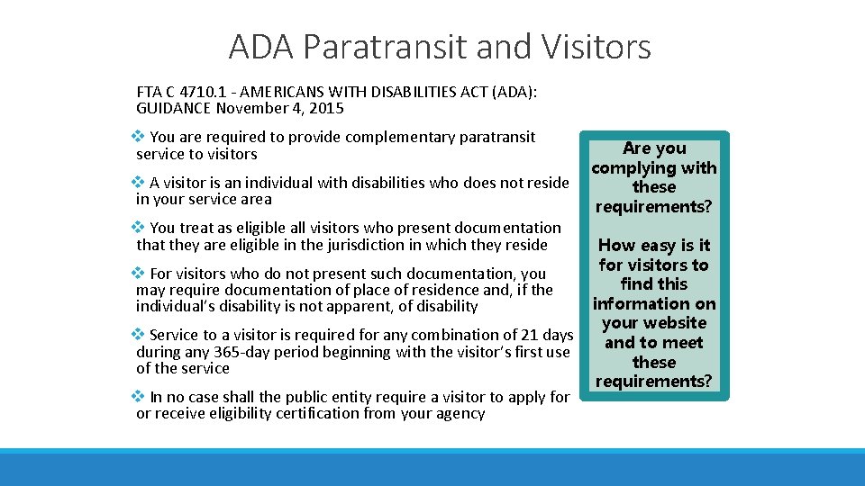 ADA Paratransit and Visitors FTA C 4710. 1 ‐ AMERICANS WITH DISABILITIES ACT (ADA):