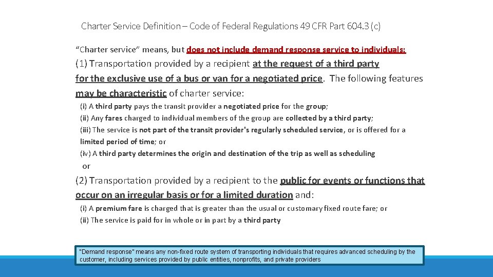 Charter Service Definition – Code of Federal Regulations 49 CFR Part 604. 3 (c)