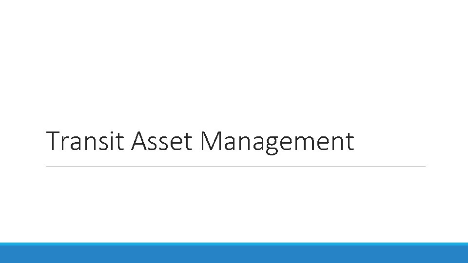 Transit Asset Management 