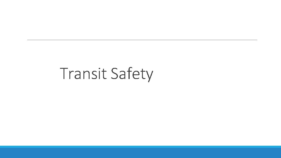 Transit Safety 