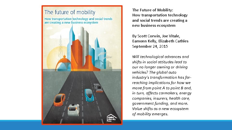 The Future of Mobility: How transportation technology and social trends are creating a new