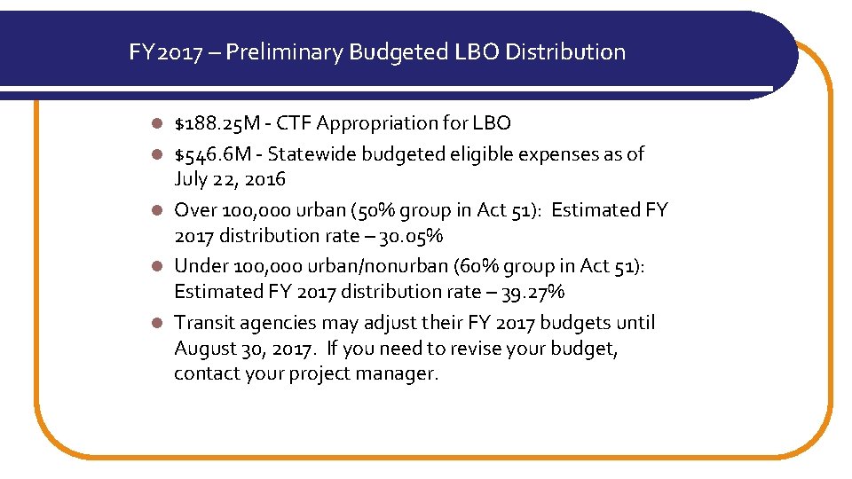 FY 2017 – Preliminary Budgeted LBO Distribution l l l $188. 25 M -