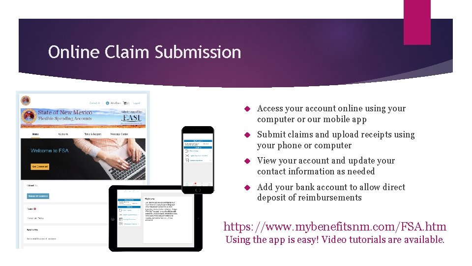 Online Claim Submission Access your account online using your computer or our mobile app