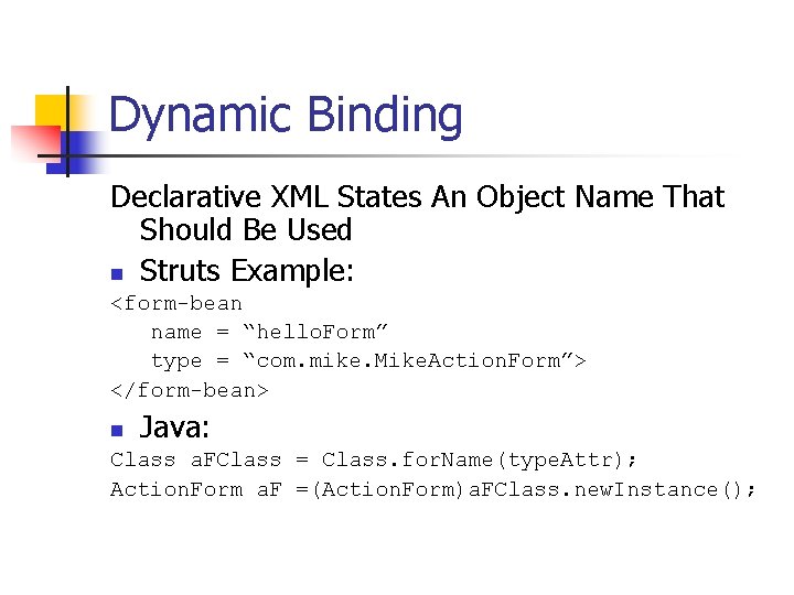 Dynamic Binding Declarative XML States An Object Name That Should Be Used n Struts