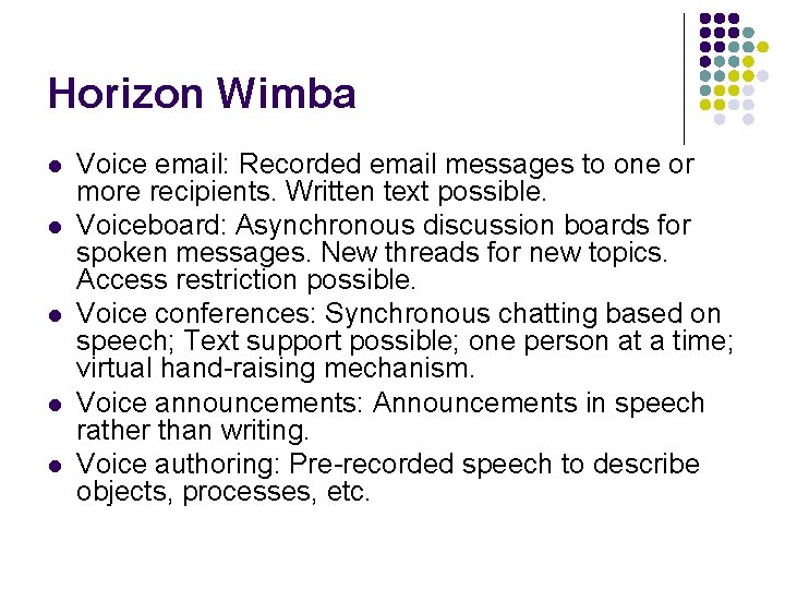 Horizon Wimba l l l Voice email: Recorded email messages to one or more