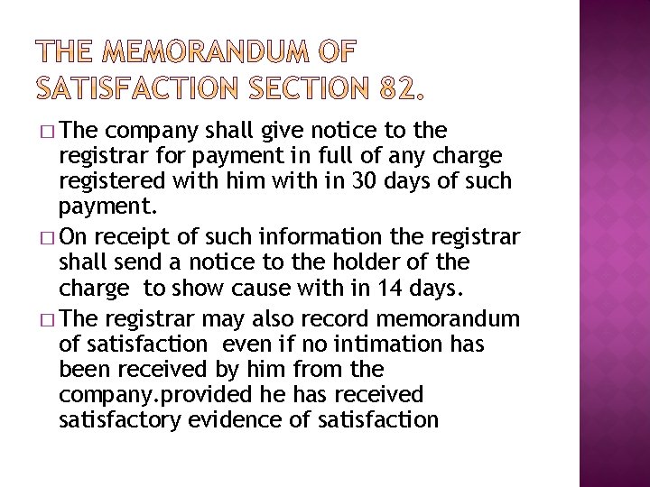� The company shall give notice to the registrar for payment in full of