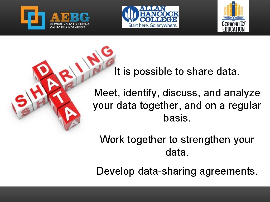 It is possible to share data. Meet, identify, discuss, and analyze your data together,