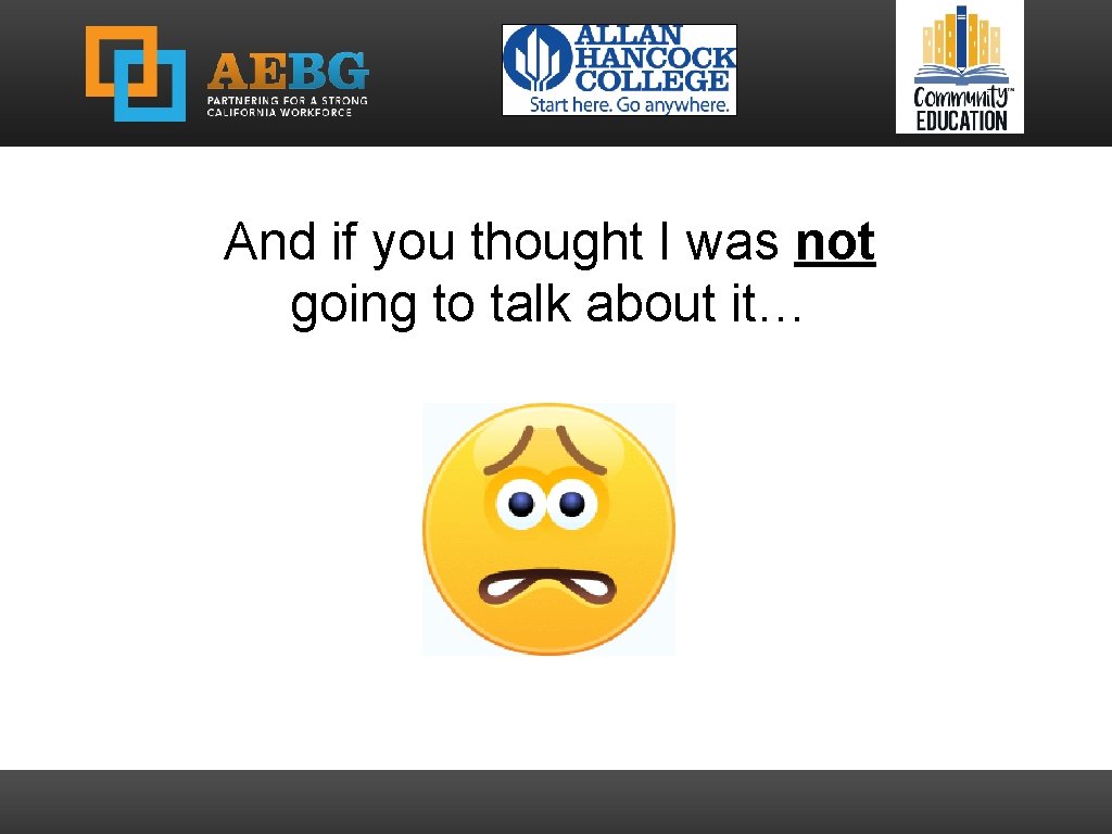 And if you thought I was not going to talk about it… 