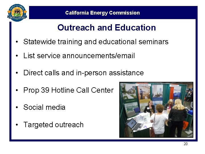 California Energy Commission Outreach and Education • Statewide training and educational seminars • List