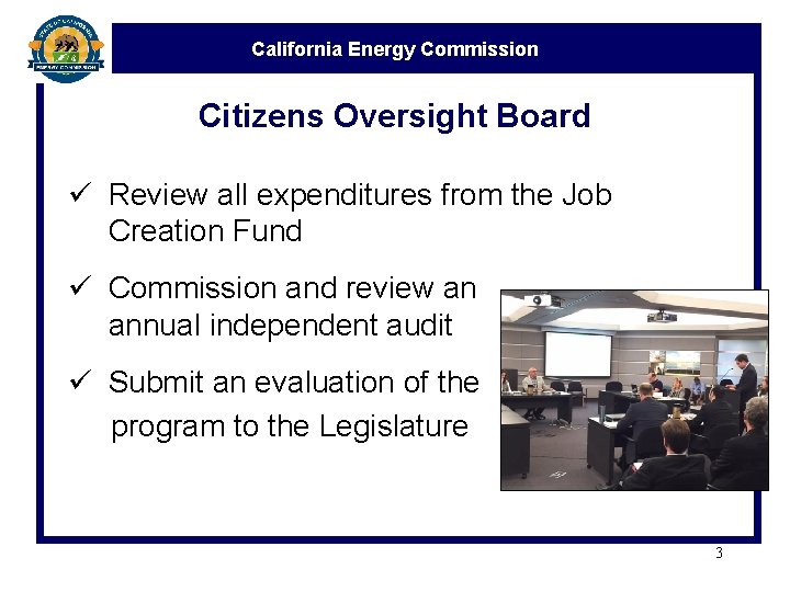 California Energy Commission Citizens Oversight Board ü Review all expenditures from the Job Creation