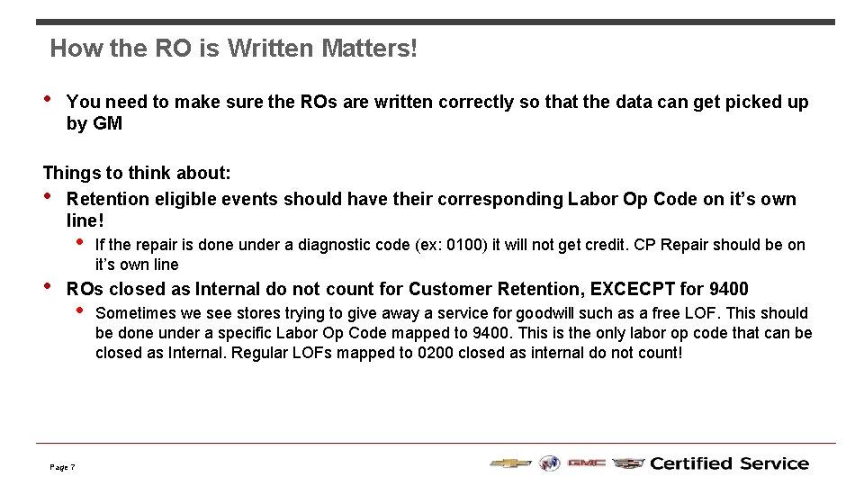 How the RO is Written Matters! • You need to make sure the ROs