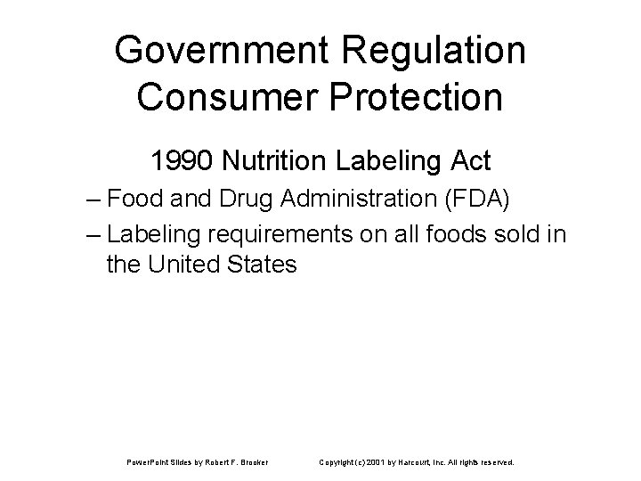 Government Regulation Consumer Protection 1990 Nutrition Labeling Act – Food and Drug Administration (FDA)