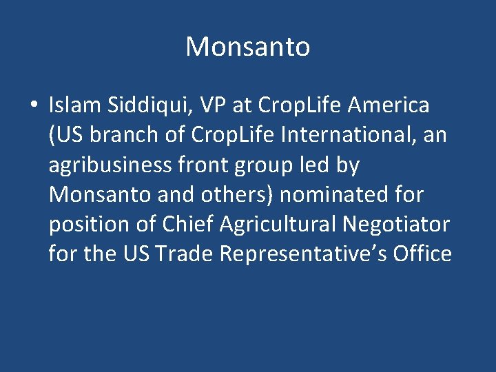 Monsanto • Islam Siddiqui, VP at Crop. Life America (US branch of Crop. Life