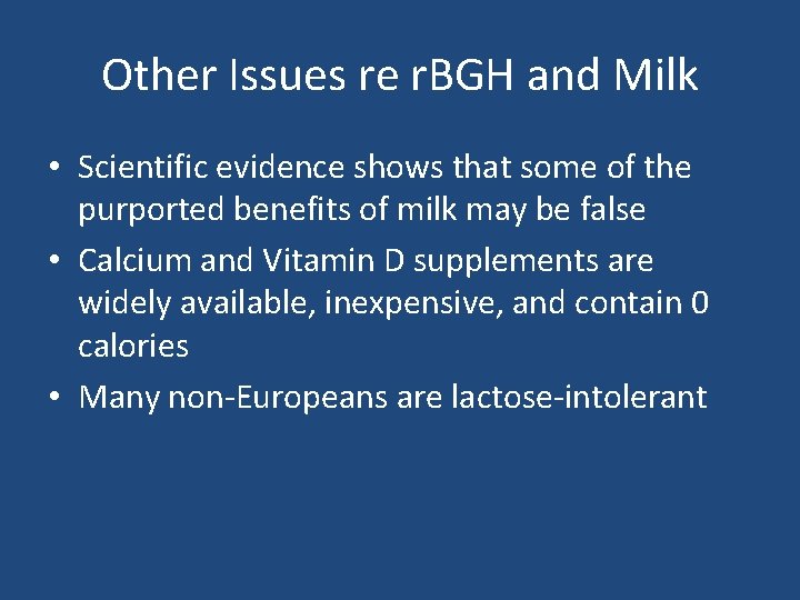 Other Issues re r. BGH and Milk • Scientific evidence shows that some of