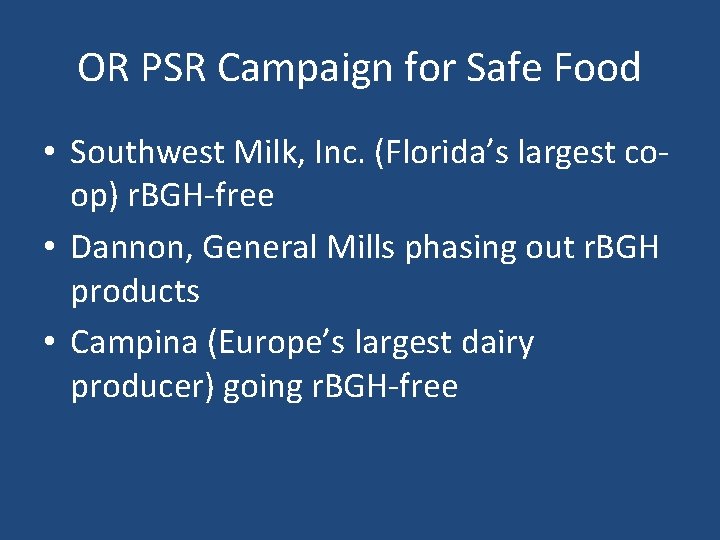 OR PSR Campaign for Safe Food • Southwest Milk, Inc. (Florida’s largest coop) r.