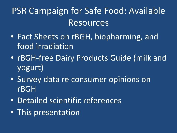 PSR Campaign for Safe Food: Available Resources • Fact Sheets on r. BGH, biopharming,