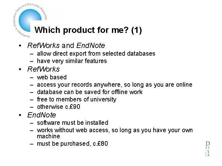 Which product for me? (1) • Ref. Works and End. Note – allow direct