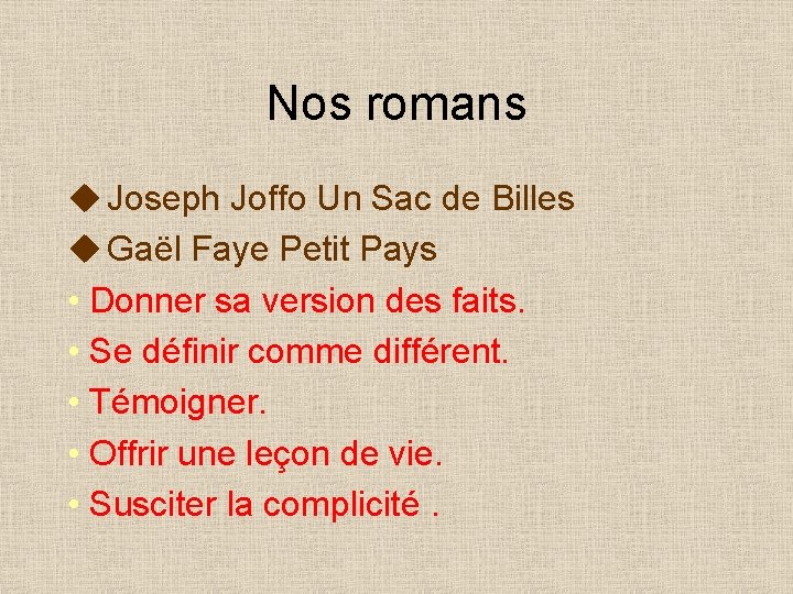 Nos romans u Joseph Joffo Un Sac de Billes u Gaël Faye Petit Pays