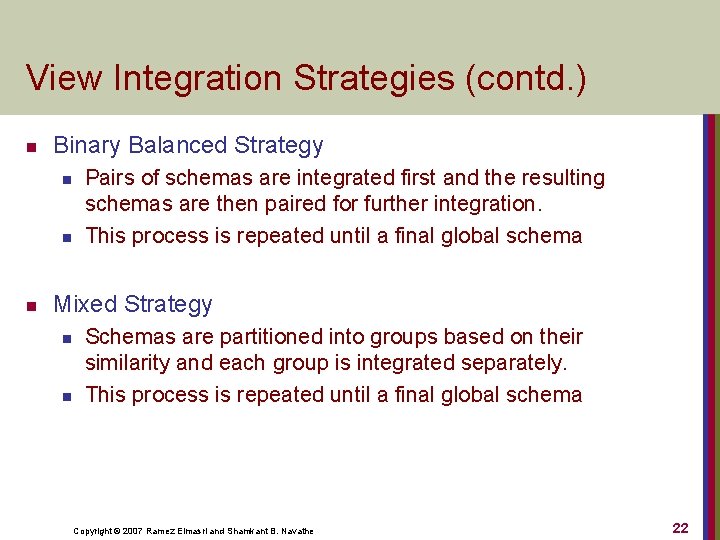 View Integration Strategies (contd. ) n Binary Balanced Strategy n n n Pairs of