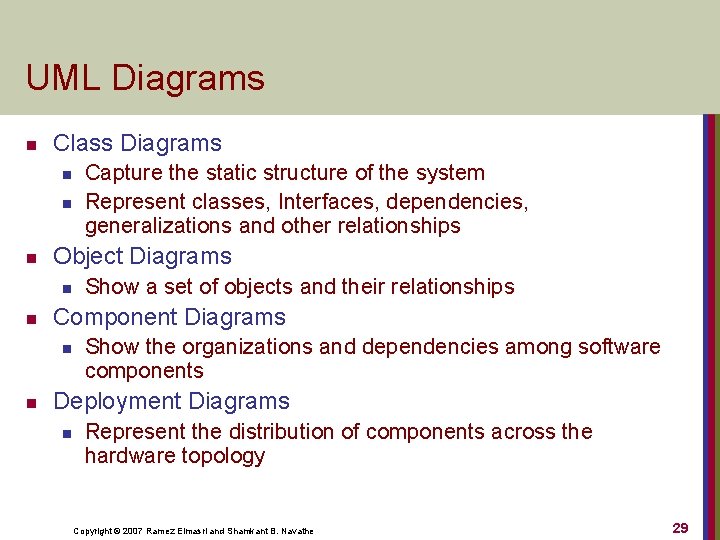 UML Diagrams n Class Diagrams n n n Object Diagrams n n Show a