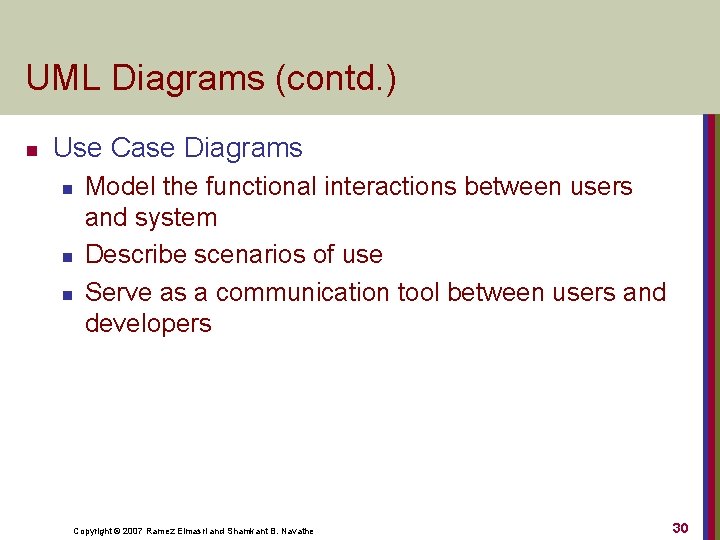 UML Diagrams (contd. ) n Use Case Diagrams n n n Model the functional