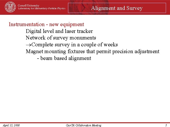Alignment and Survey Instrumentation - new equipment Digital level and laser tracker Network of