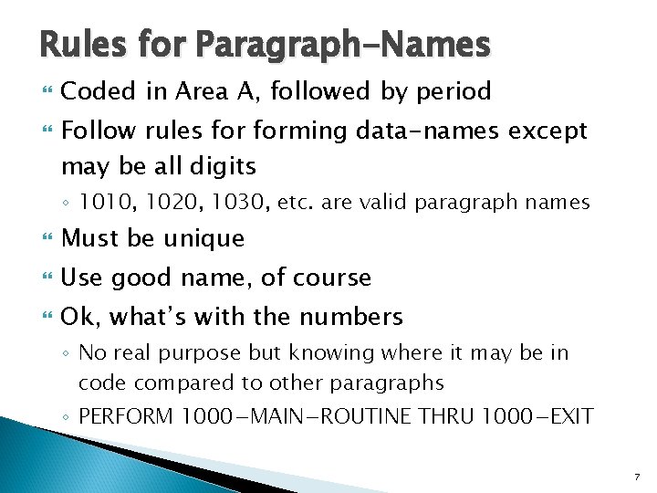 Rules for Paragraph-Names Coded in Area A, followed by period Follow rules forming data-names
