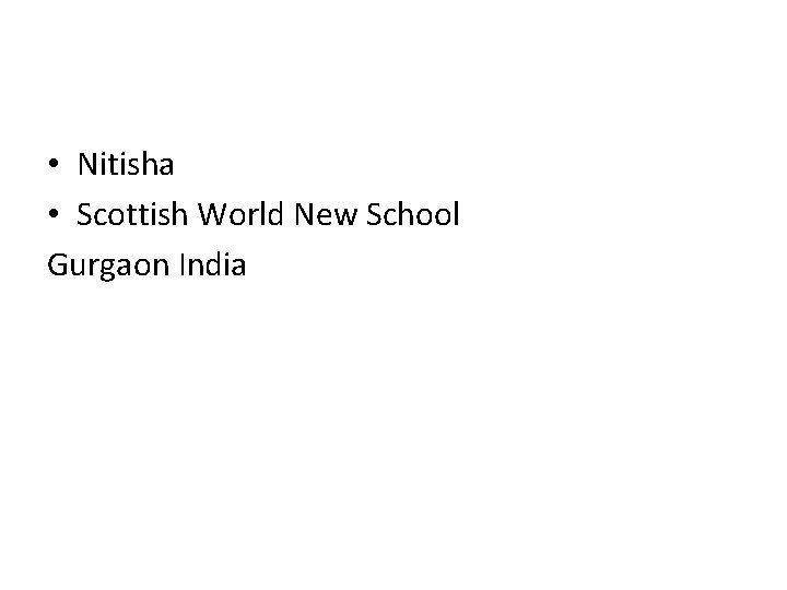  • Nitisha • Scottish World New School Gurgaon India 