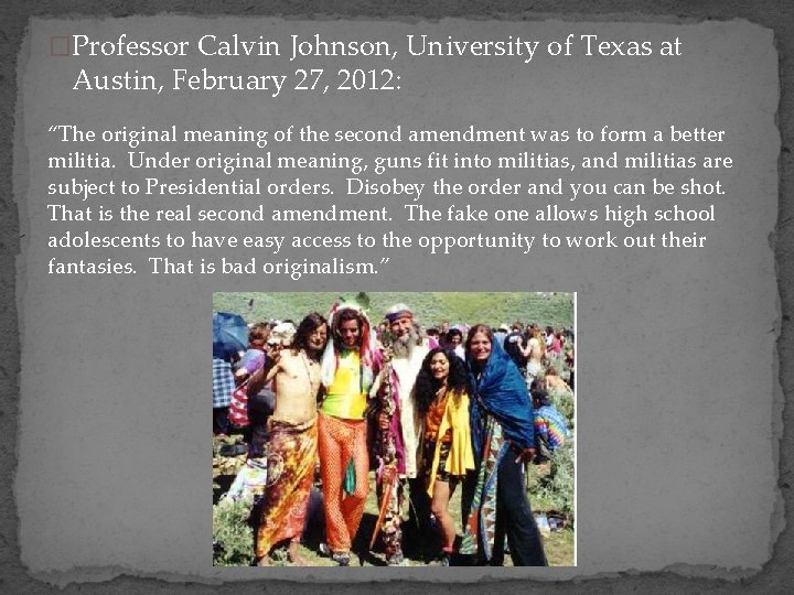 �Professor Calvin Johnson, University of Texas at Austin, February 27, 2012: “The original meaning